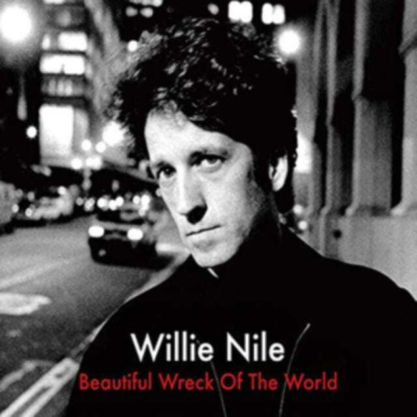 Willie Nile Beautiful Wreck Of The World CD