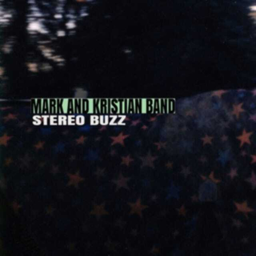 Mark And Kristian Band  Stereo Buzz  CD