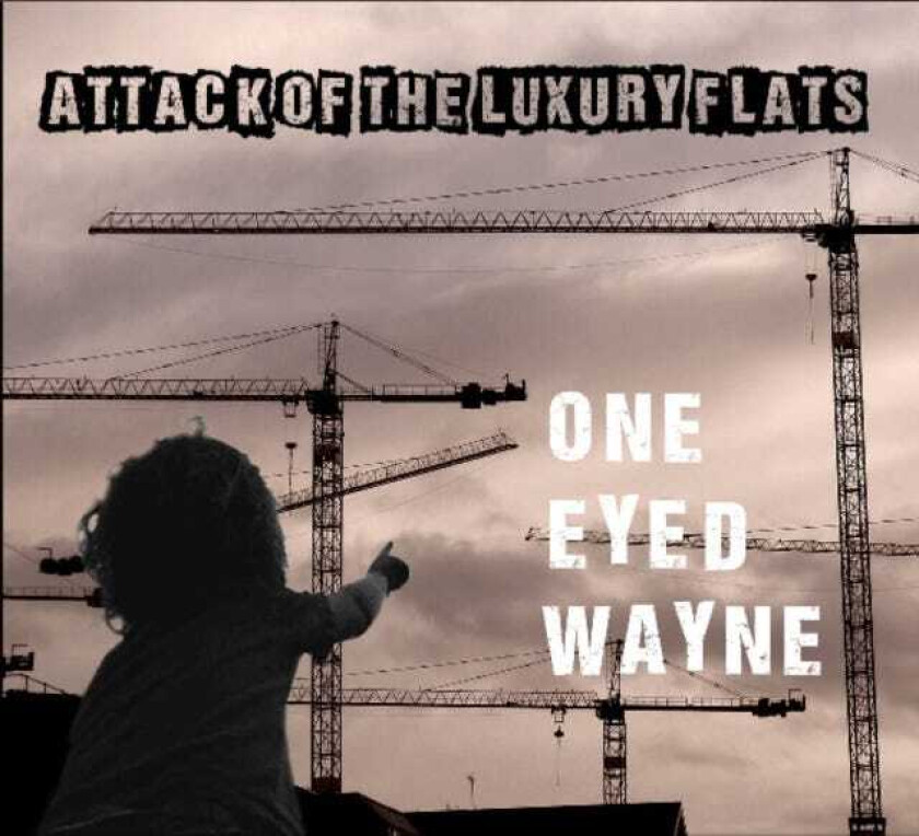 One Eyed Wayne  Attack Of The Luxury Flats  CD