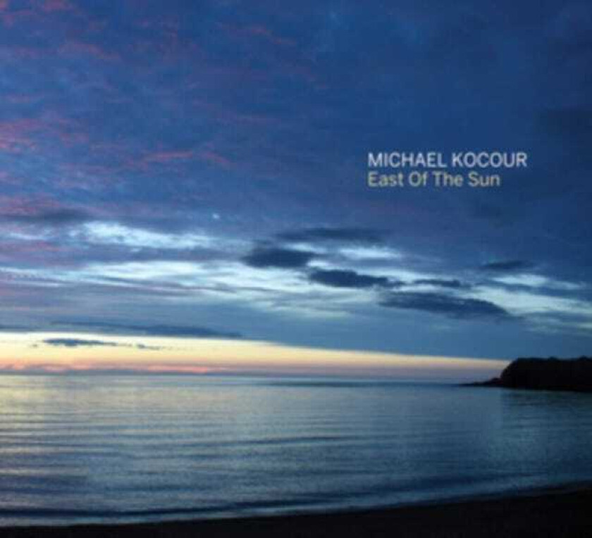 Michael Kocour East Of The Sun CD