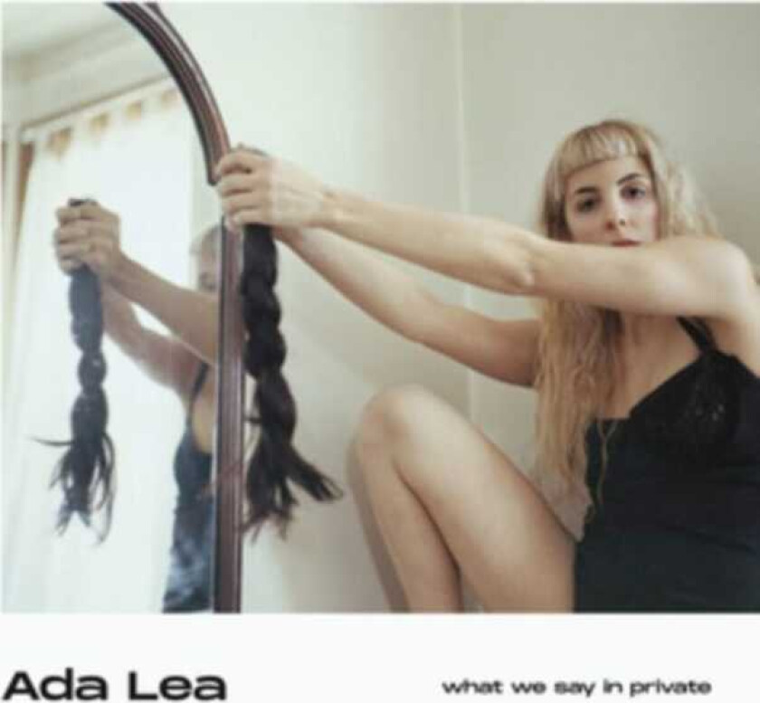 Ada Lea What We Say In Private LP/Vinyl