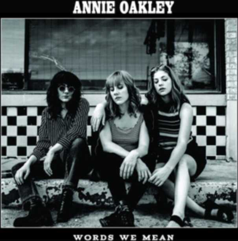 Annie Oakley Words We Mean CD