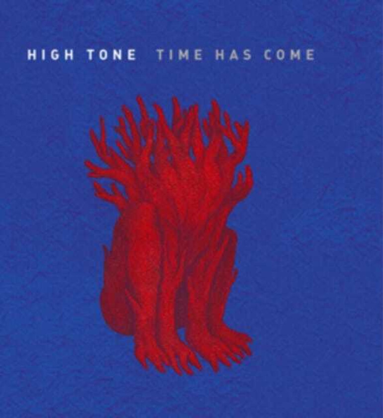 High Tone Time Has Come LP/Vinyl