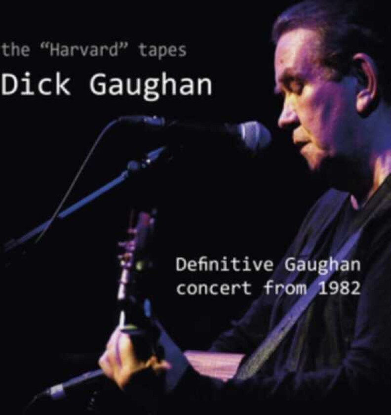 Dick Gaughan  The 'harvard' Tapes  CD