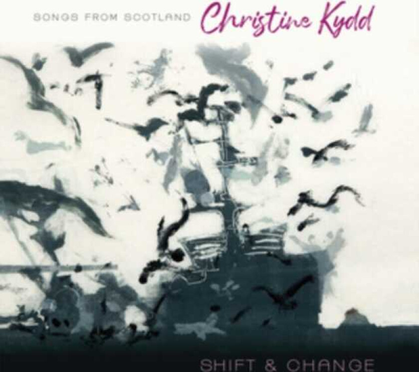 Christine Kydd Shift And Change CD