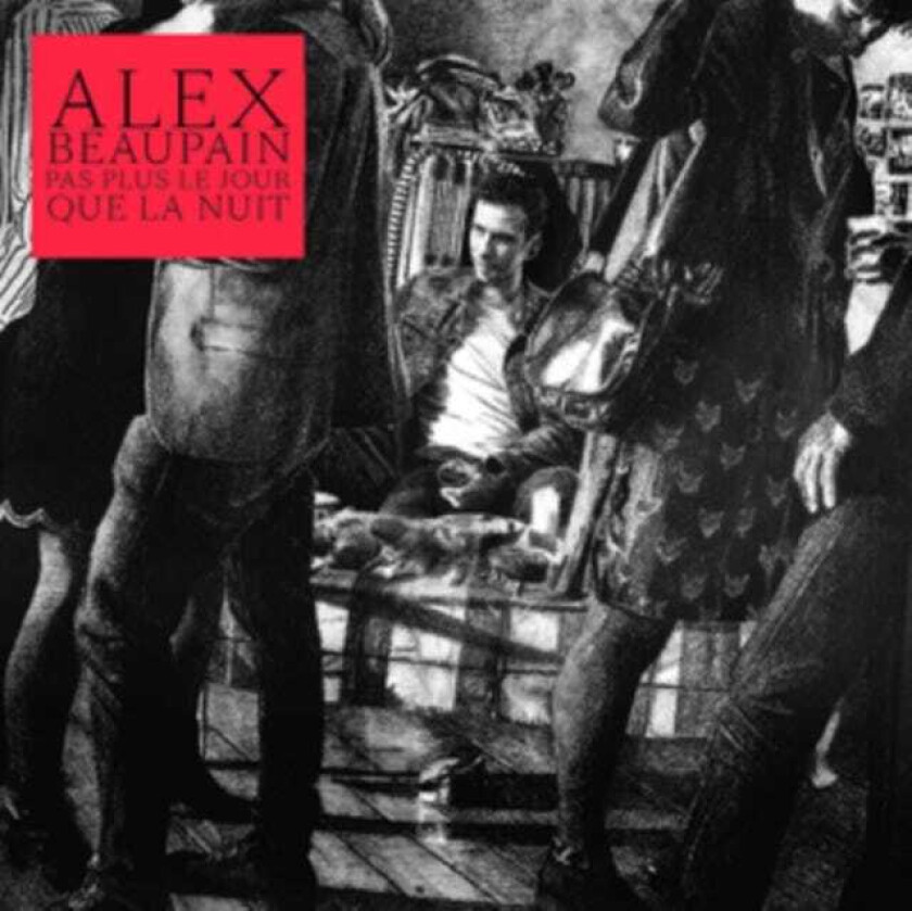 Alex Beaupain Pas Plus Le Jour Que La Nuit CD