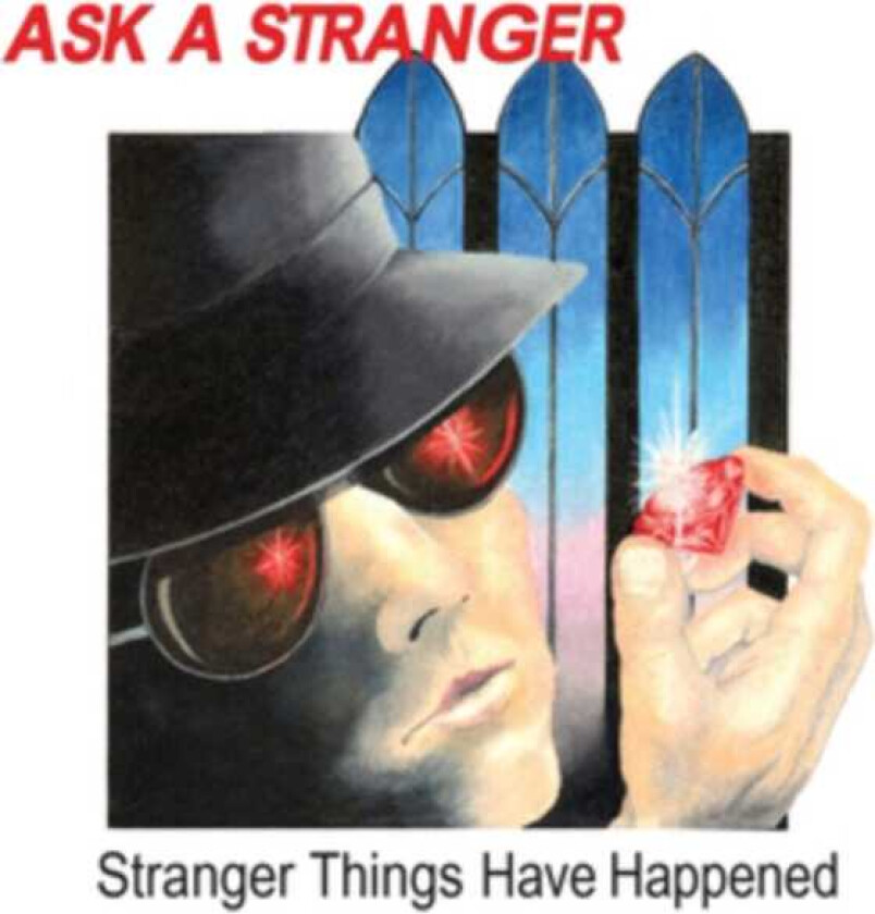 Ask A Stranger Stranger Things Have Happened CD