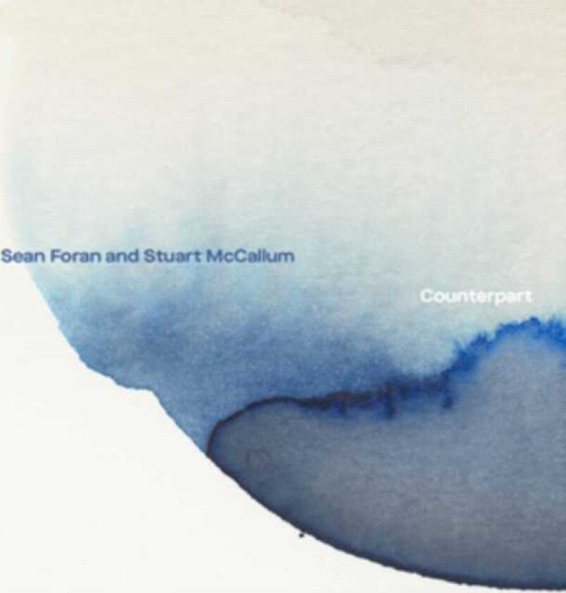 Sean Foran And Stuart McCallum, Sean Foran, Stuart McCallum Counterpart CD