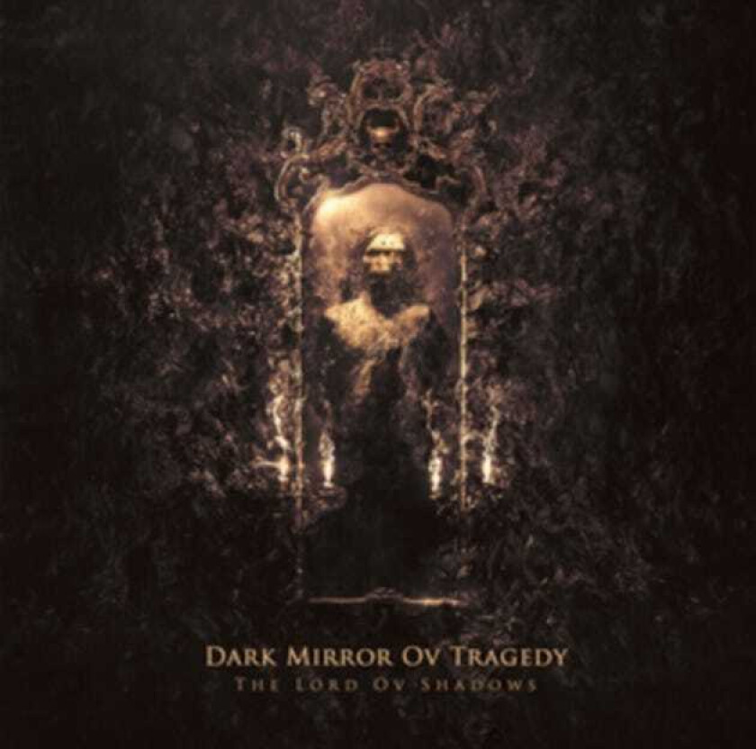 Dark Mirror Ov Tragedy  The Lord Ov Shadows  CD