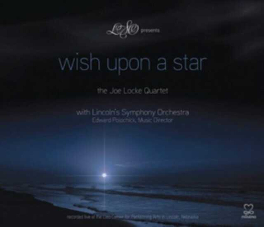 Joe Locke, Lincoln Symphony Orchestra  Wish Upon A Star  CD