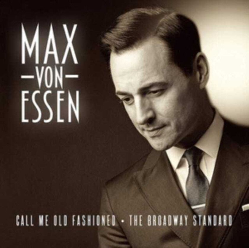 Max Von Essen Call Me Old Fashioned CD