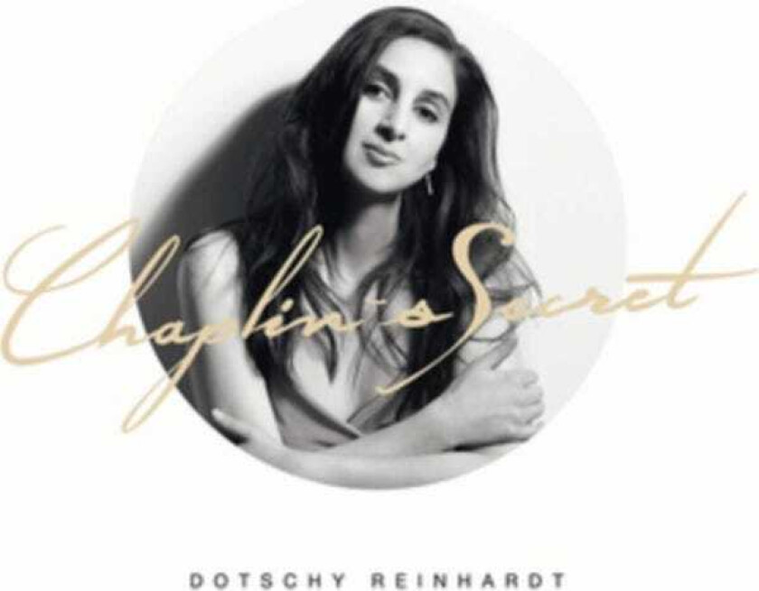 Dotschy Reinhardt Chaplin's Secret CD