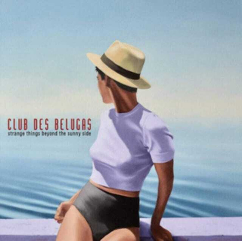 Club Des Belugas Strange Things Beyond The Sunny Side CD