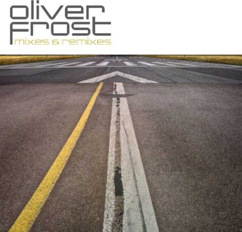 Oliver Frost Mixes & Remixes CD