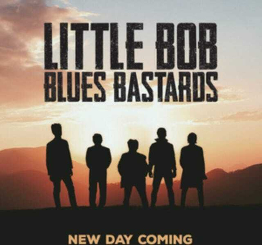 Little Bob Blues Bastards  New Day Coming  CD