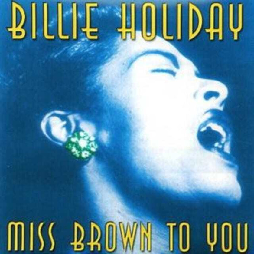 Billie Holiday Miss Brown To You CD