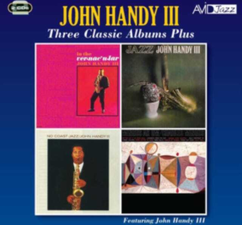 John Handy III Three Classic Albums Plus CD