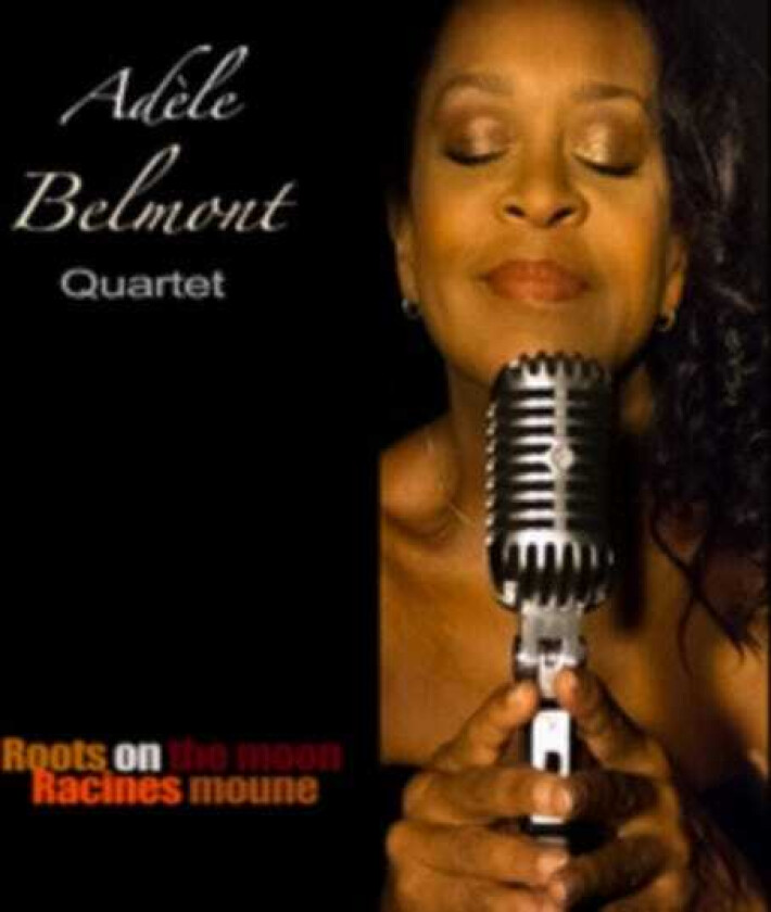 Adele Belmont Roots On The Moon Racines Moune CD