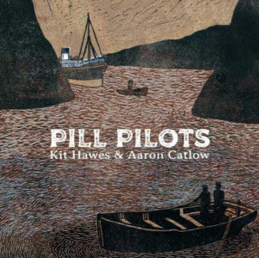 Kit Hawes & Aaron Catlow, Kit Hawes, Aaron Catlow Pill Pilots CD