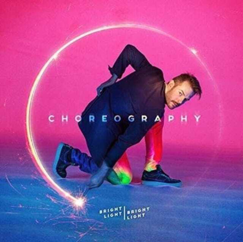 Bright Light Bright Light Choreography LP/Vinyl