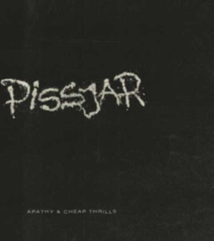 Pissjar Apathy & Cheap Thrills LP/Vinyl