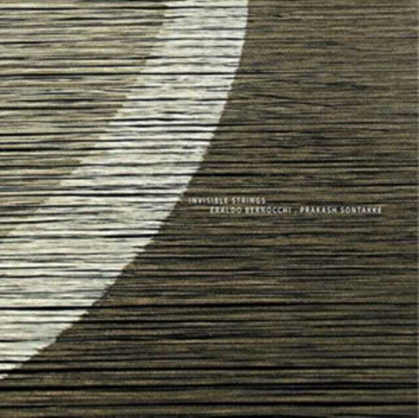 Eraldo Bernocchi, Prakash Sontakke Invisible Strings LP/Vinyl