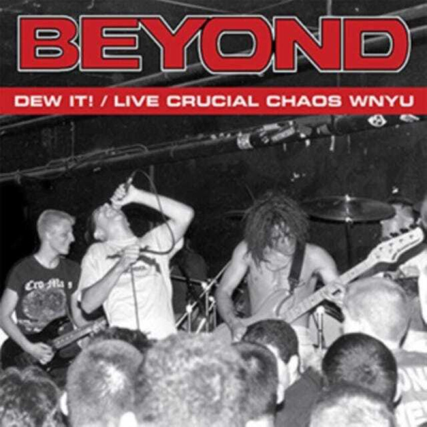 Beyond Dew It!/Live Crucial Chaos WNYU LP/Vinyl