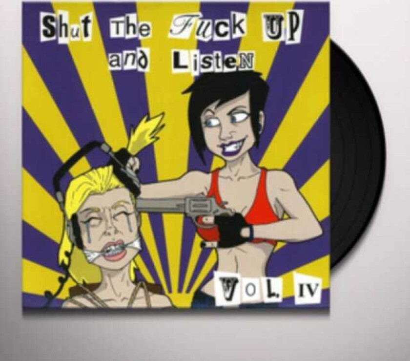 Diverse Artister Shut The Fuck Up And Listen Vol. IV LP/Vinyl