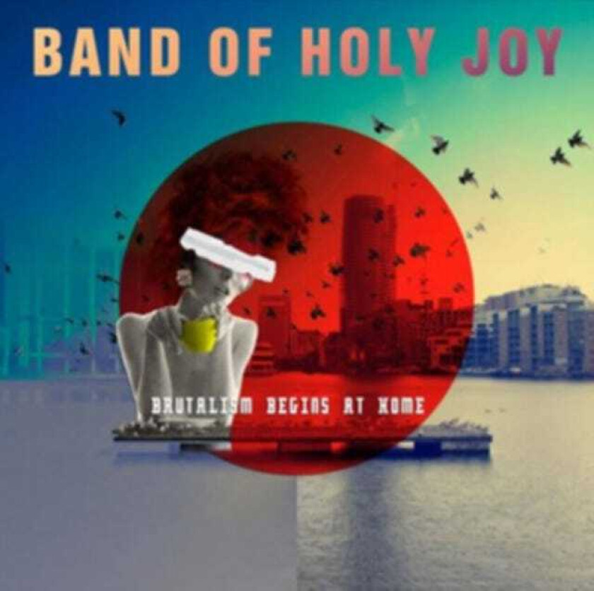 Band Of Holy Joy Brutalism Begins At Home LP/Vinyl