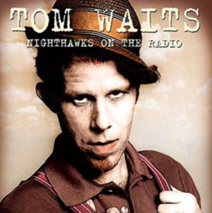 Tom Waits Nighthawks On The Radio LP/Vinyl