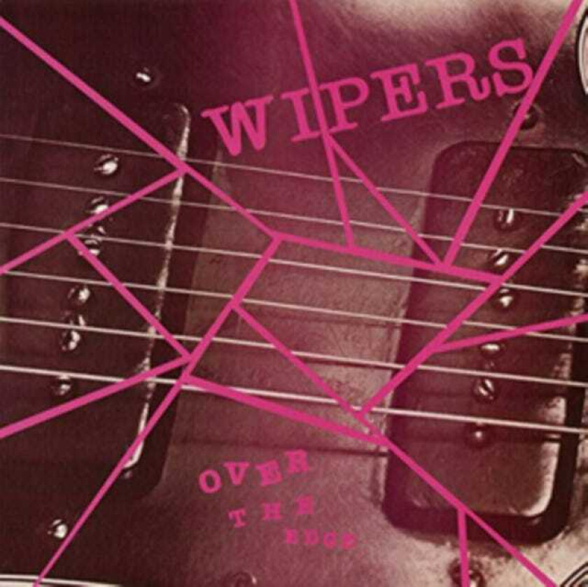 Wipers Over The Edge LP/Vinyl