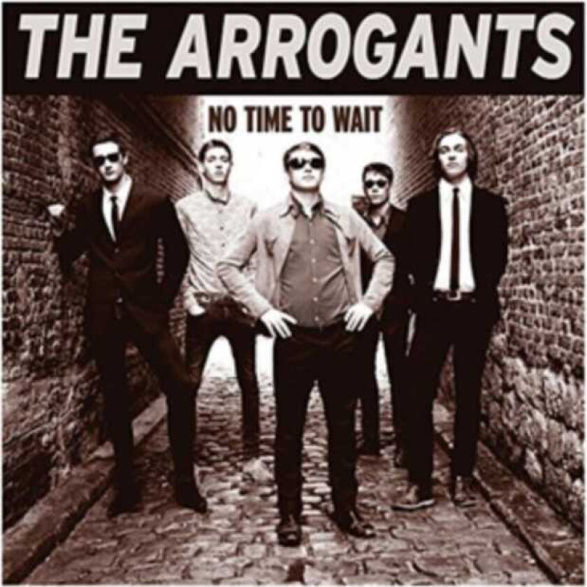 The Arrogants No Time To Wait LP/Vinyl