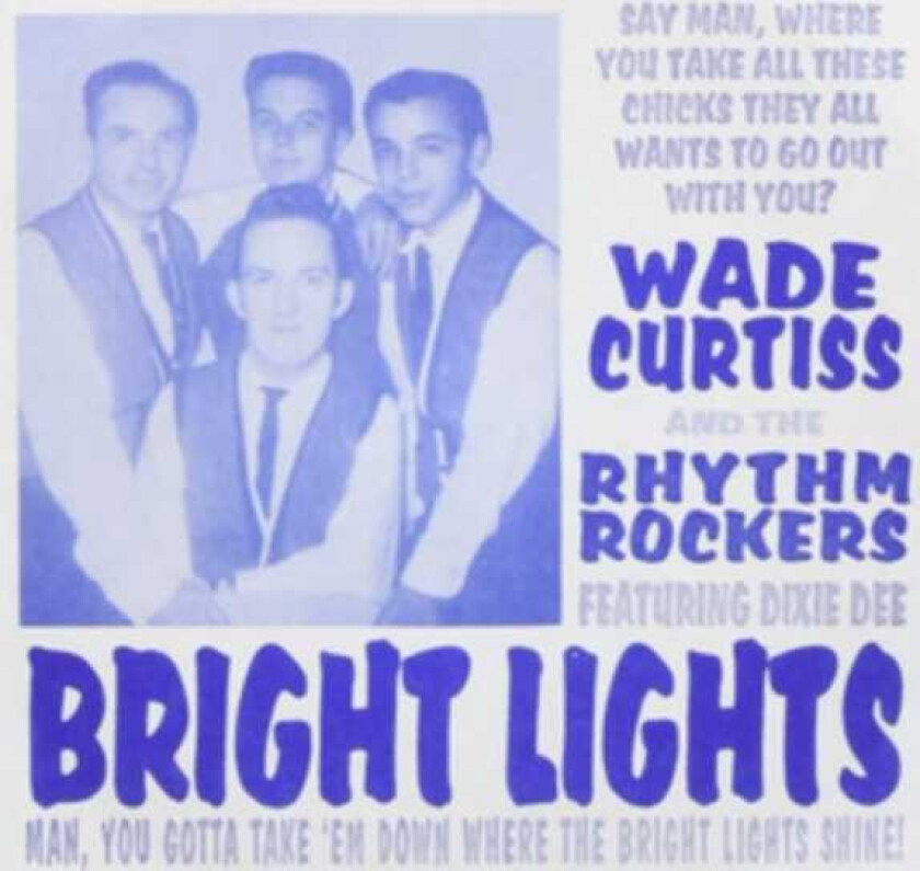 Wade Curtiss & The Rhythm Rockers Bright Lights LP/Vinyl