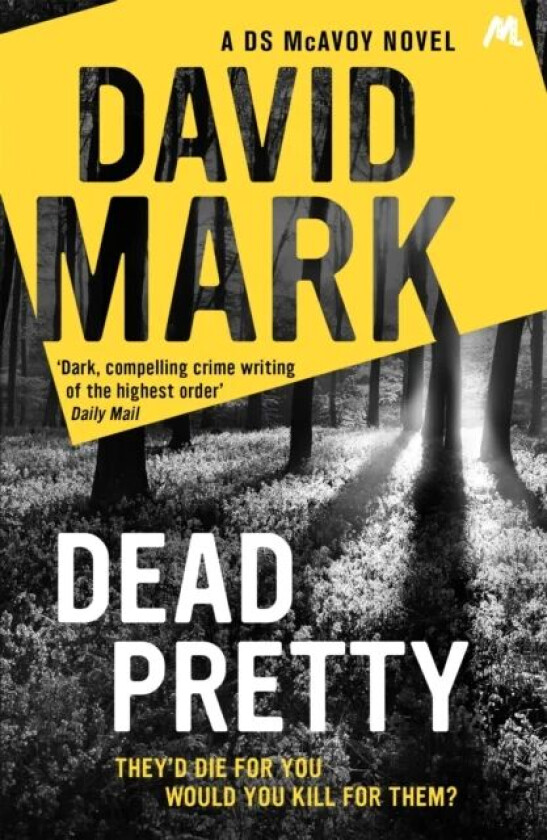 Dead Pretty av David Mark