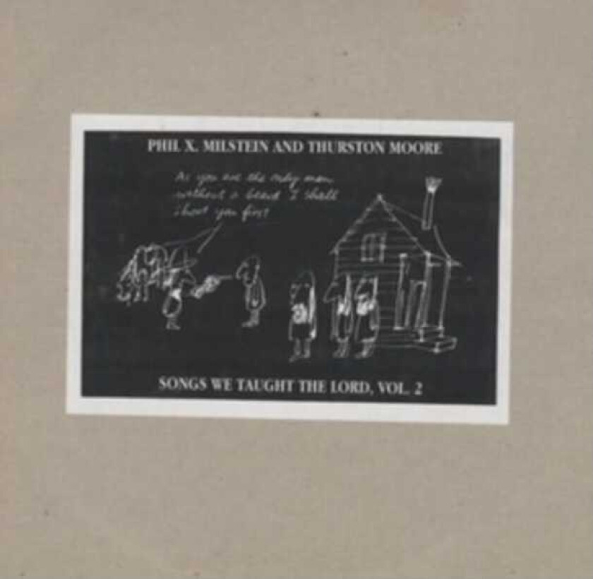 Phil X. Milstein & Thurston Moore, Phil X. Milstein, Thurston Moore Songs We Taught The Lord LP/Vinyl