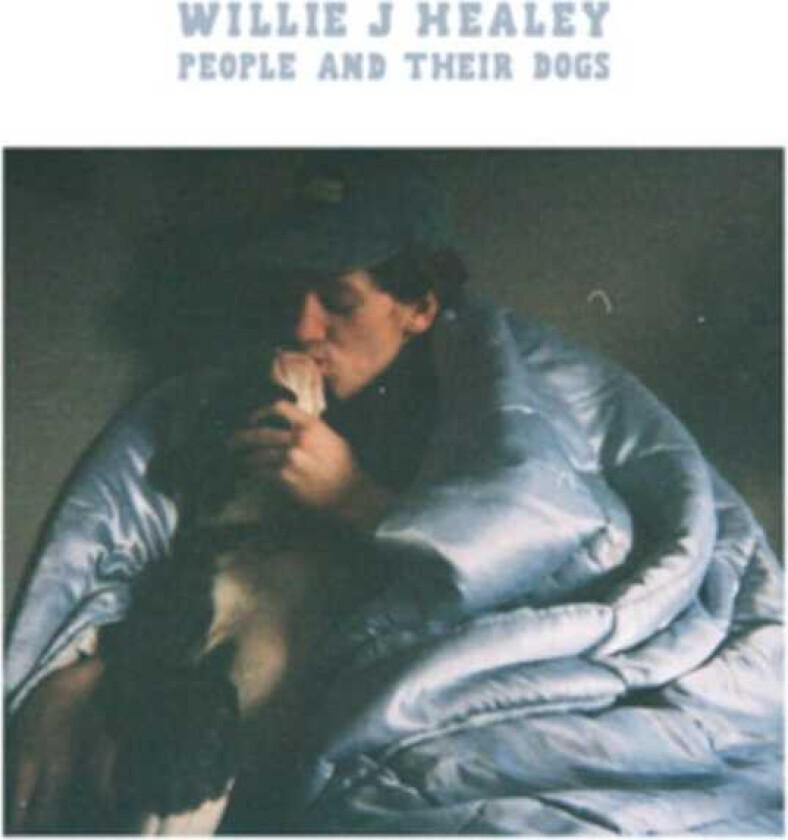 Willie J. Healey People And Their Dogs LP/Vinyl
