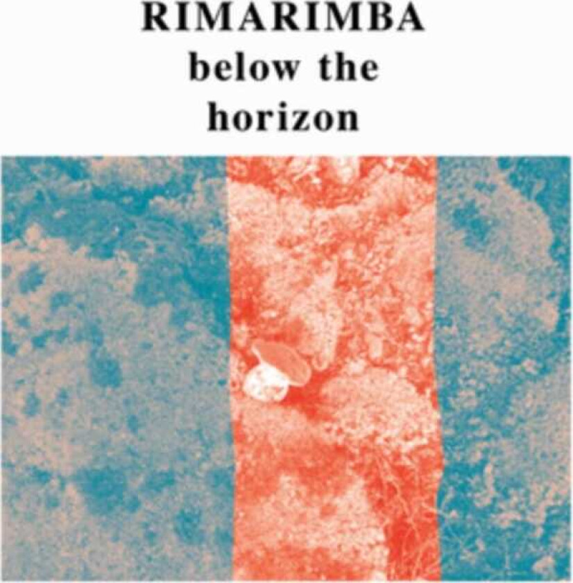 Rimarimba Below The Horizon LP/Vinyl