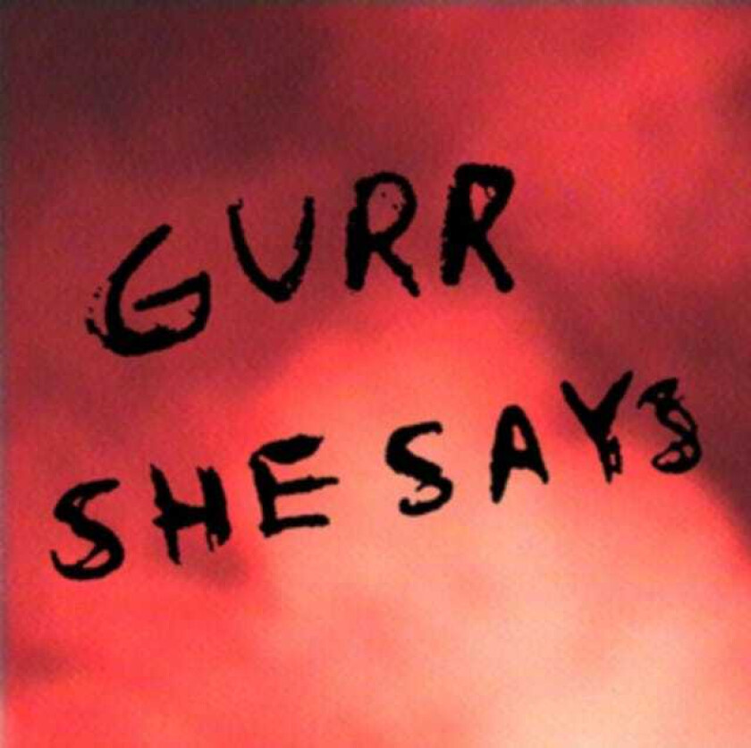 Gurr She Says LP/Vinyl