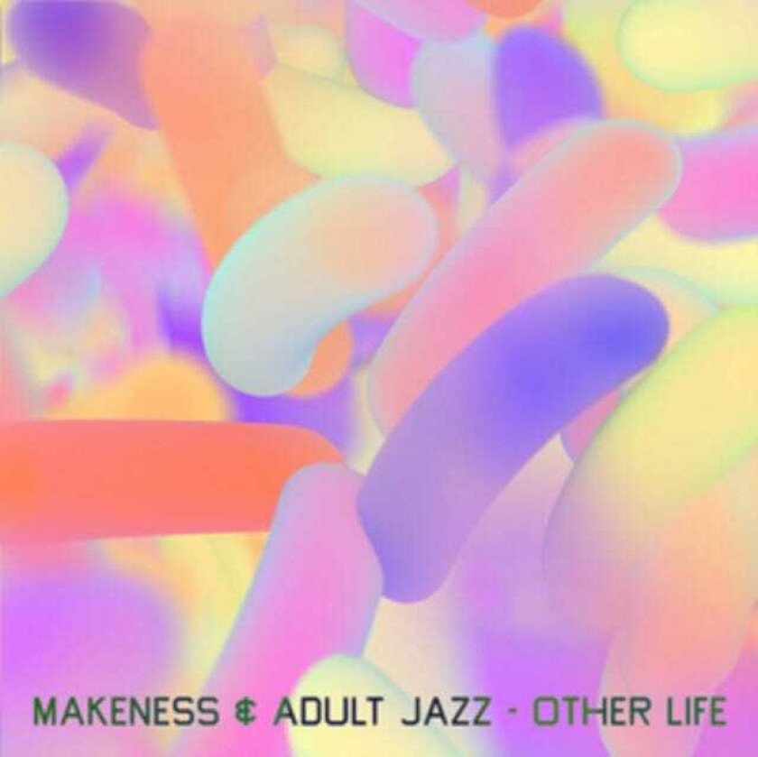 Makeness, Adult Jazz Other Life LP/Vinyl