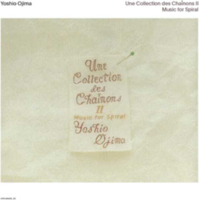 Yoshio Ojima Une Collection Des Chaînons II: Music For Spiral LP/Vinyl