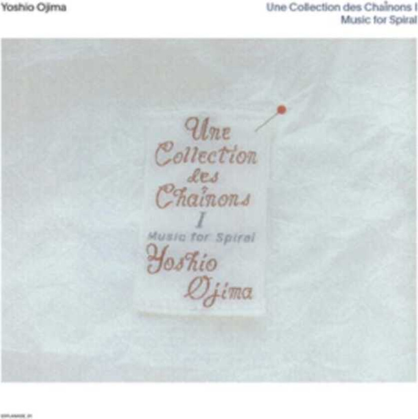 Yoshio Ojima Une Collection Des Chaînons I: Music For Spiral LP/Vinyl