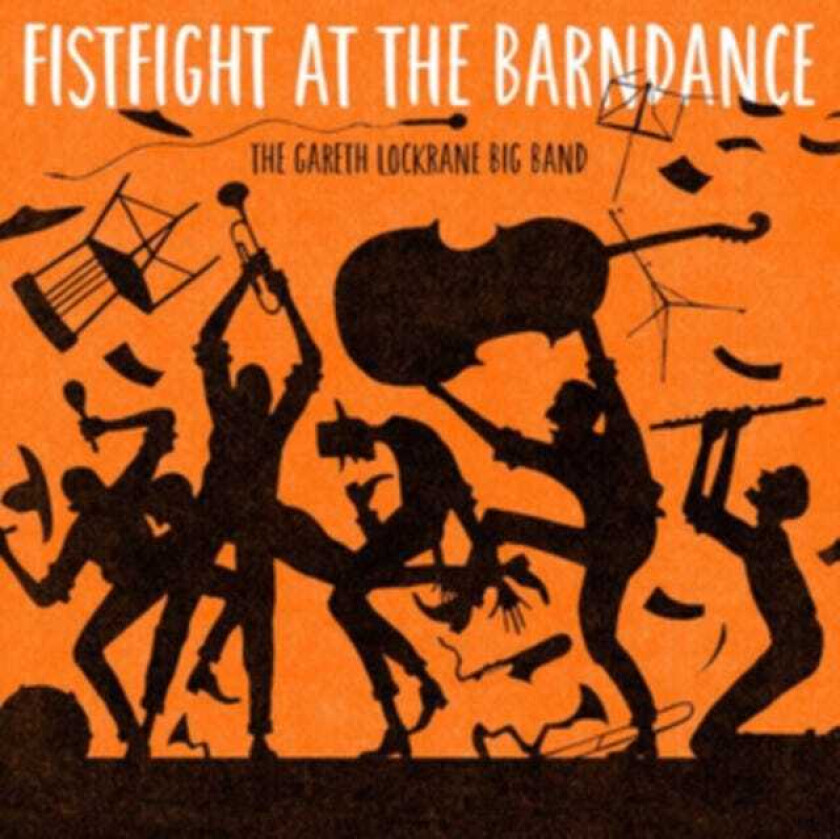 The Gareth Lockrane Big Band, Gareth Lockrane Fistfight At The Barndance LP/Vinyl