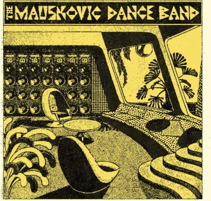 Mauskovic Dance Band The Mauskovic Dance Band LP/Vinyl