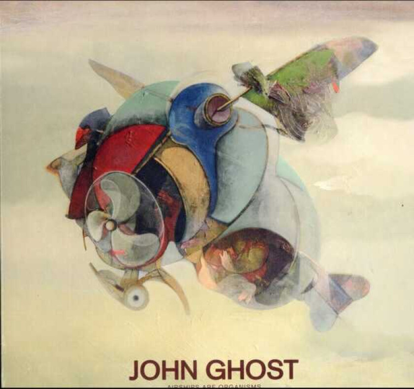 John Ghost Airships Are Organisms LP/Vinyl