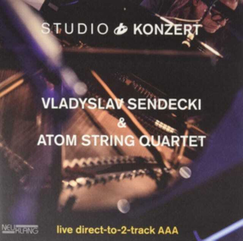 Vladyslav Sendecki & Atom String Quartet, Vladyslav Sendecki Studio Konzert: Live DirectTo2Track AAA LP/Vinyl