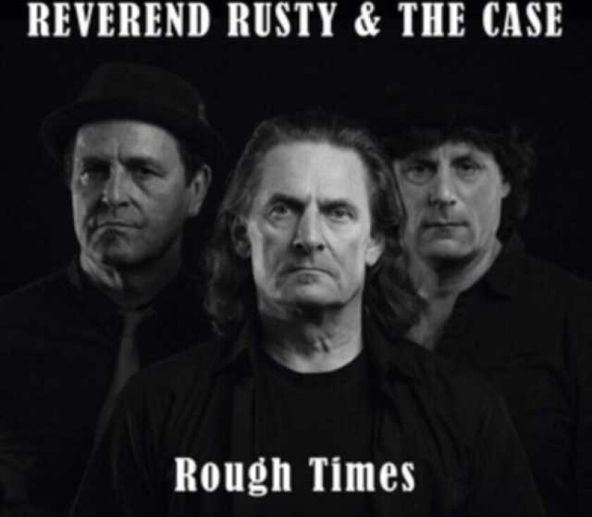 Reverend Rusty & The Case Rough Times LP/Vinyl