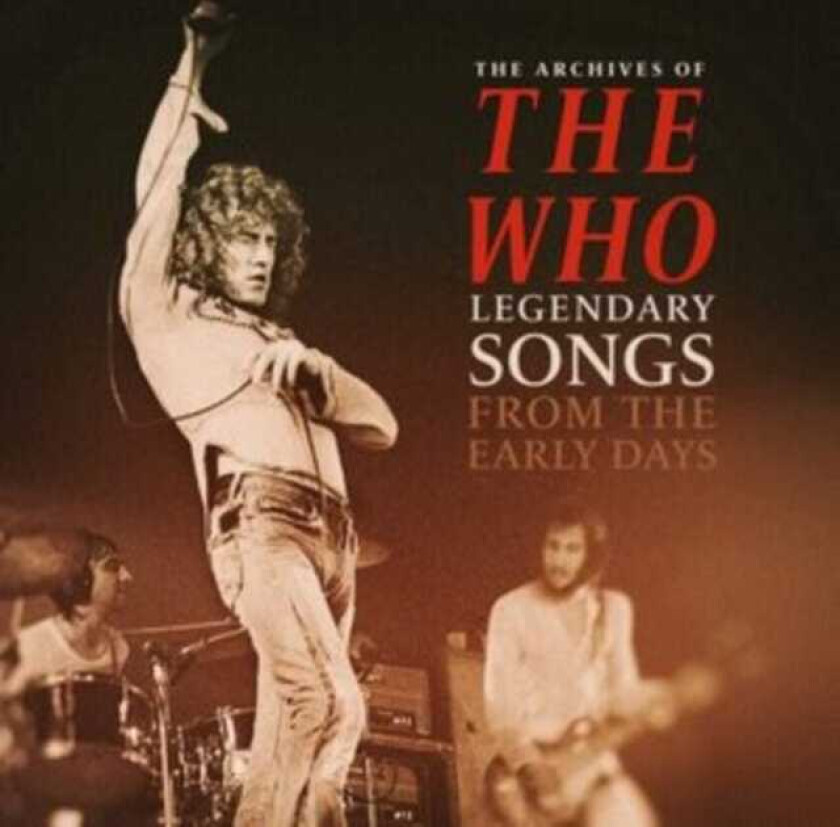 The Who Archives Of / Legendary Songs From The Early Days LP/Vinyl