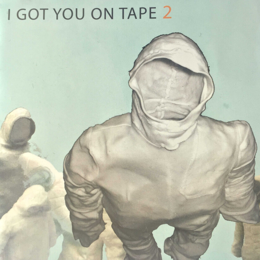I Got You On Tape 2 CD