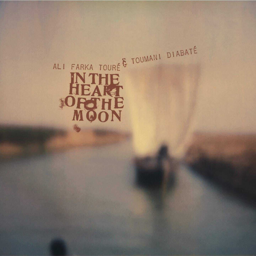 Ali Farka Toure & Toumani Diabate, Ali Farka Toure, Toumani Diabate In The Heart Of The Moon LP/Vinyl