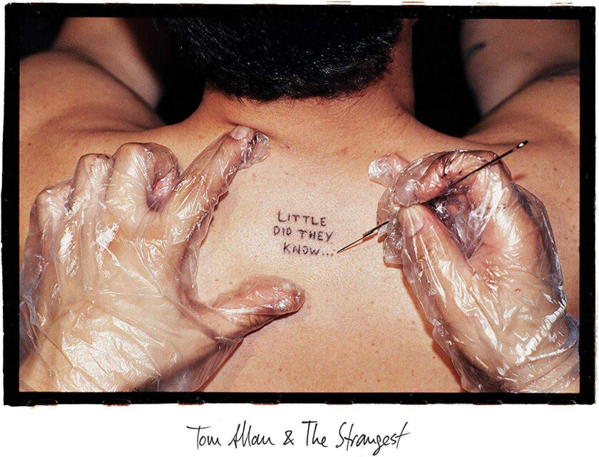 Tom Allan & The Strangest, Tom Allan, The Strangest  Little Did They Know  CD